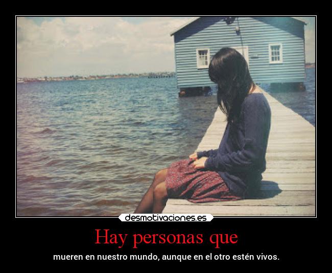 Hay personas que -
