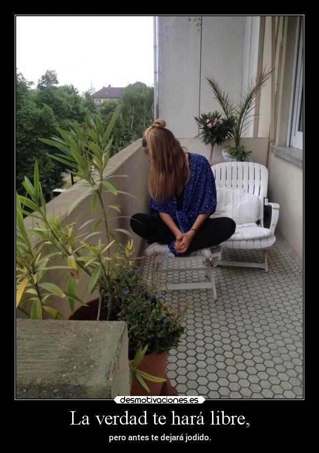 La verdad te hará libre, -