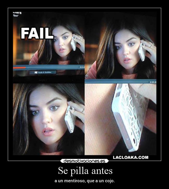 Se pilla antes - a un mentiroso, que a un cojo.