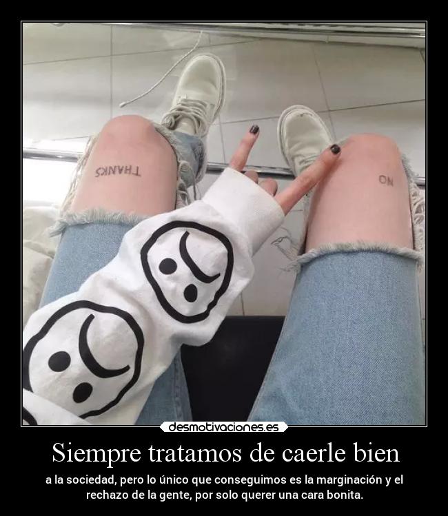 Siempre tratamos de caerle bien - 