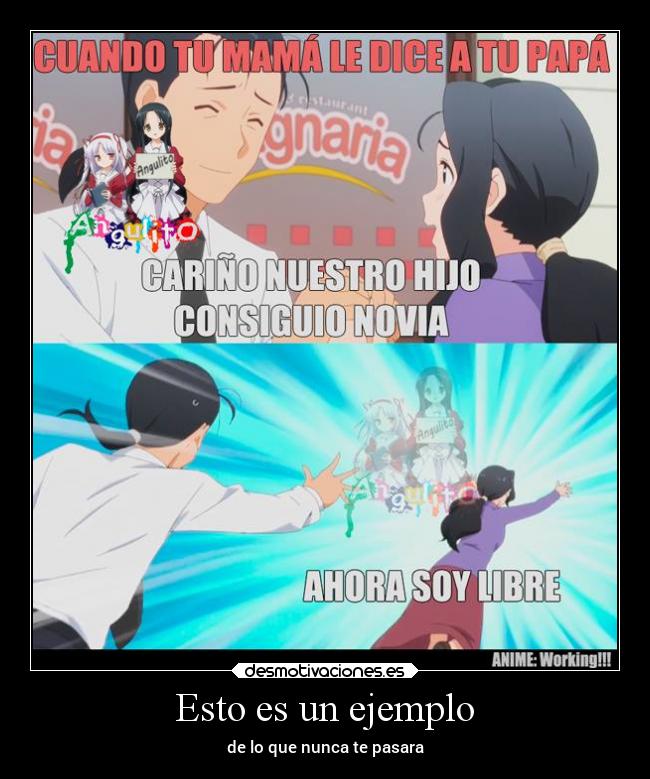 Esto es un ejemplo - de lo que nunca te pasara