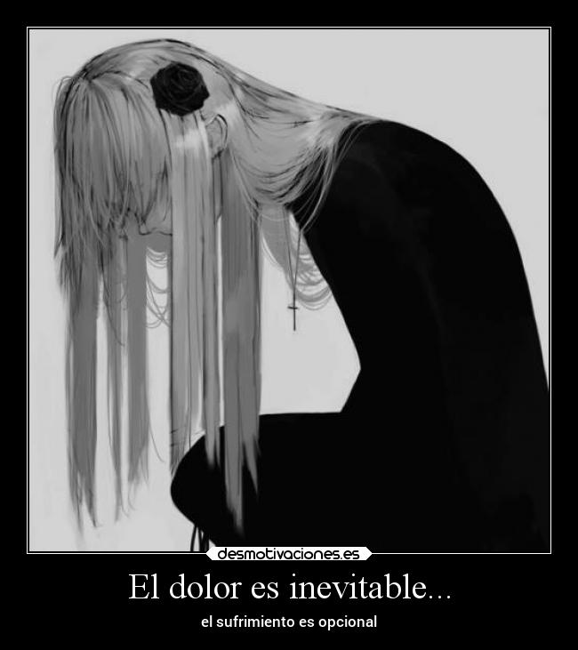 El dolor es inevitable... - 