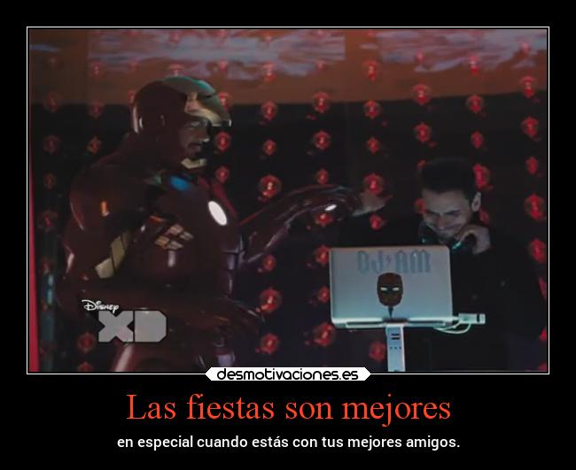 Las fiestas son mejores -