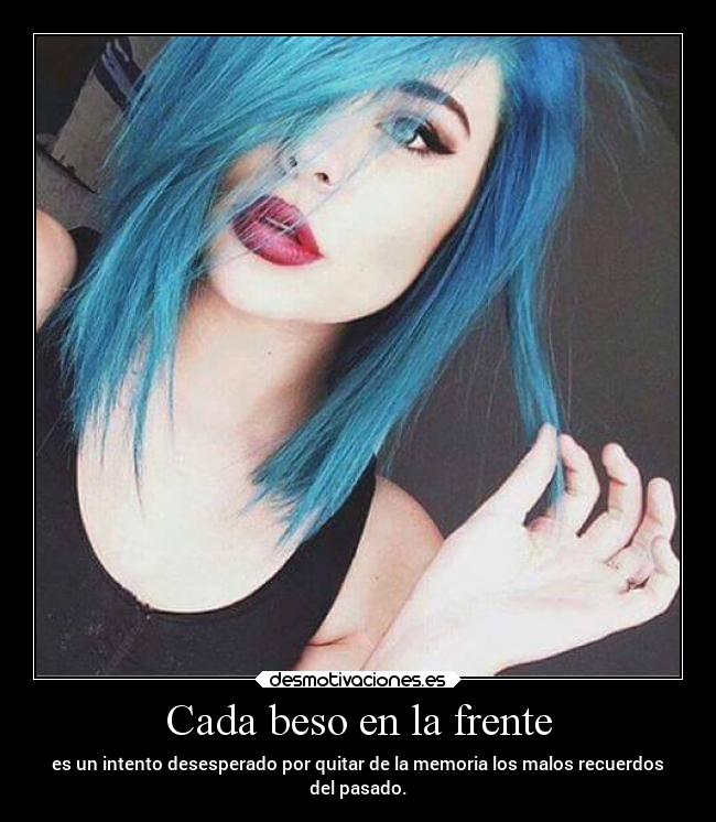 Cada beso en la frente - 