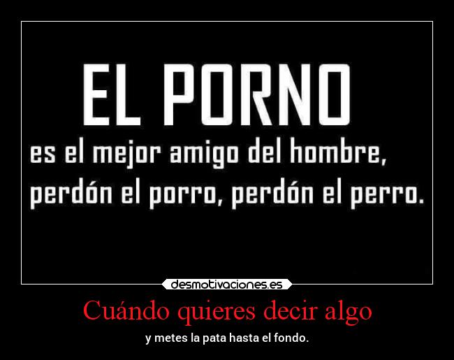 Cuándo quieres decir algo -