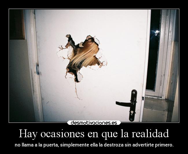 carteles frases realidad detrozar advertencia clanpatosos rilacs desmotivaciones