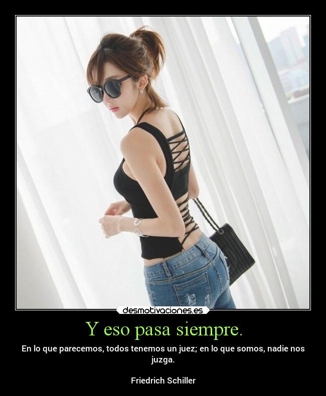 Y eso pasa siempre. -