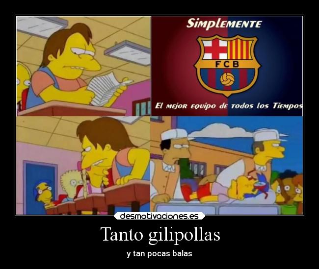 Tanto gilipollas - y tan pocas balas