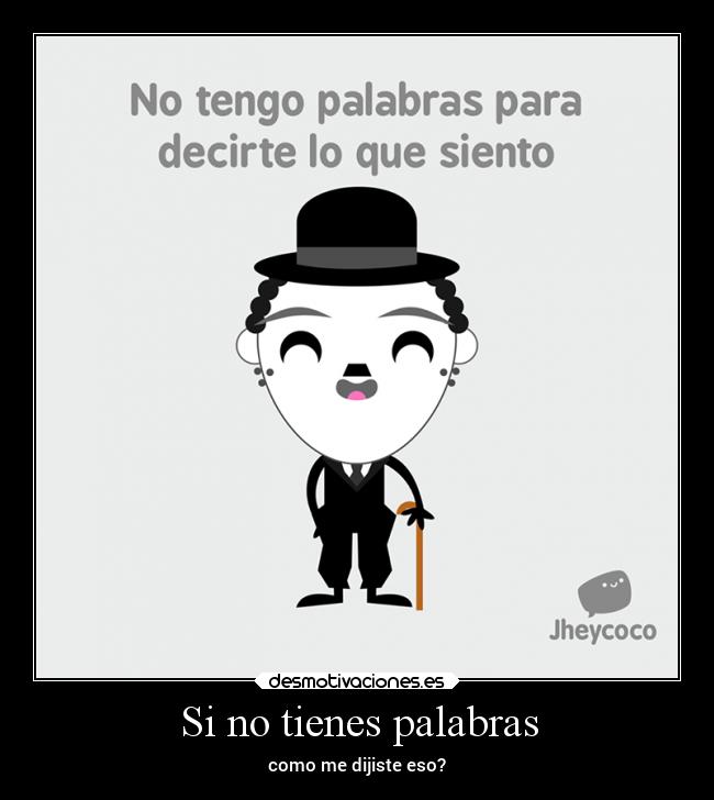 Si no tienes palabras -