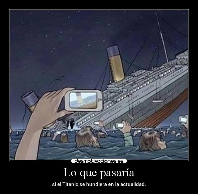 Lo que pasaría - si el Titanic se hundiera en la actualidad.