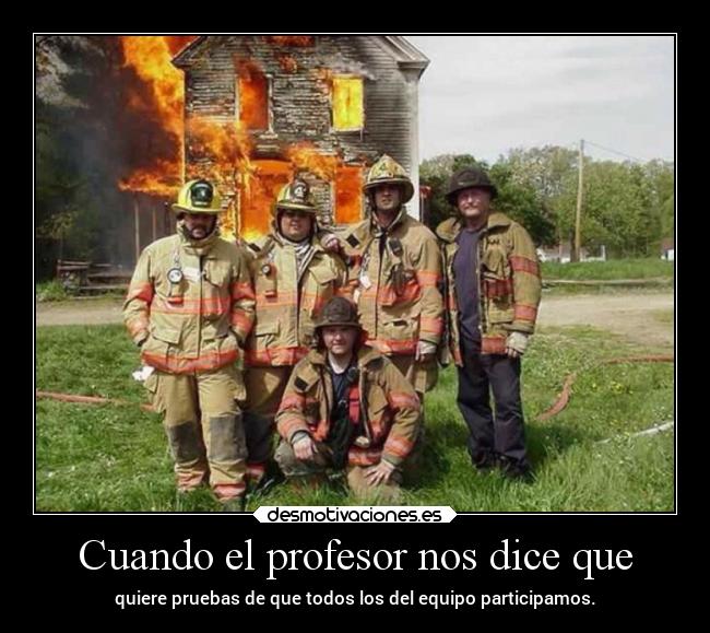 Cuando el profesor nos dice que -