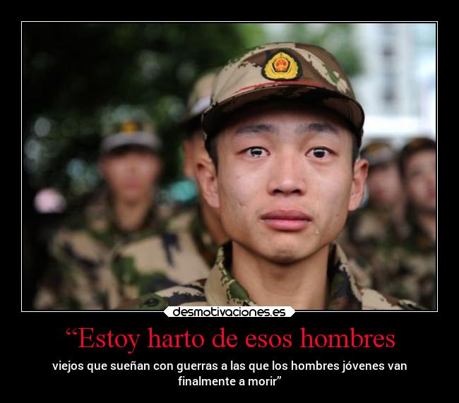 “Estoy harto de esos hombres -