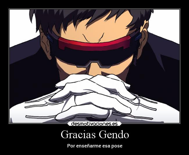 Gracias Gendo -