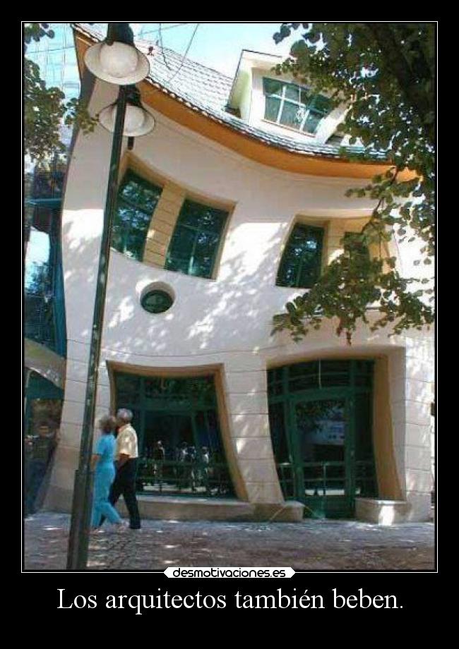 Los arquitectos también beben. -