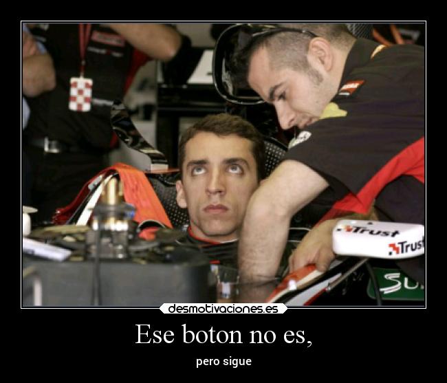 Ese boton no es, - pero sigue