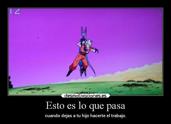 carteles humor dragonballsuper desmofunny animacion bajacalidad elpatodelapiovendehierba desmotivaciones