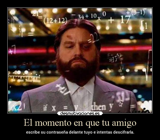 carteles humor graciosas amigo contrasena descifrar jeffer desmofunny rilacs desmotivaciones