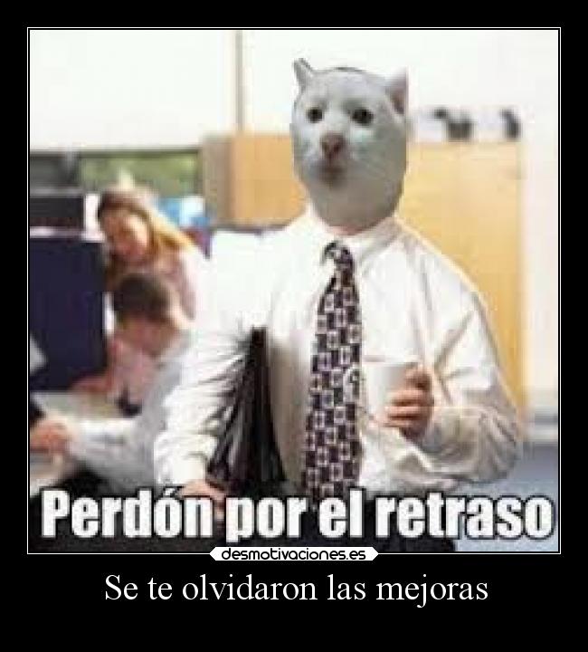 Se te olvidaron las mejoras - 