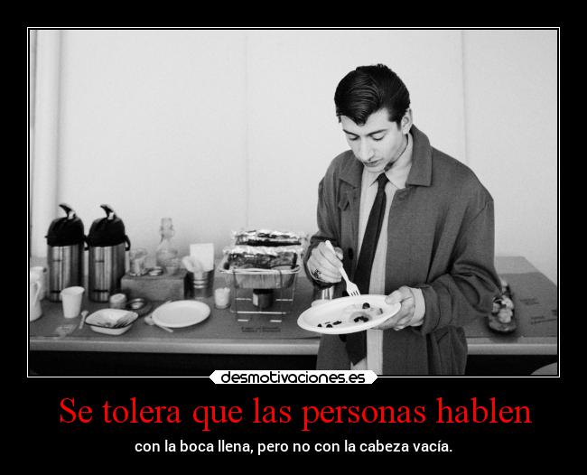 Se tolera que las personas hablen -