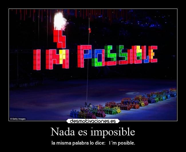 carteles imposible vida imposible nada ser motivacion superar raptorhunters projectd desmotivaciones