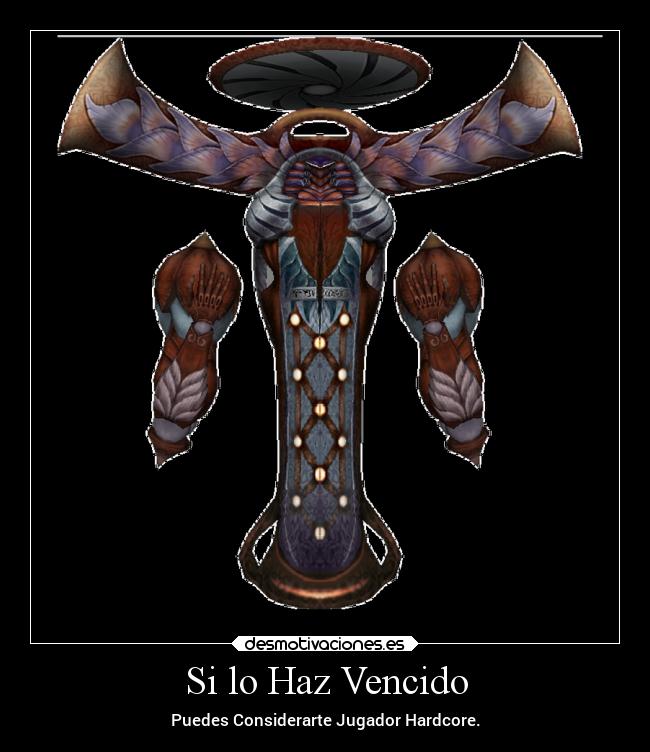 Si lo Haz Vencido - Puedes Considerarte Jugador Hardcore.