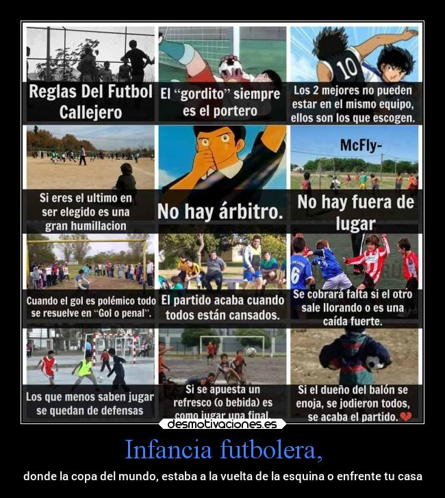 Infancia futbolera, - donde la copa del mundo, estaba a la vuelta de la esquina o enfrente tu casa