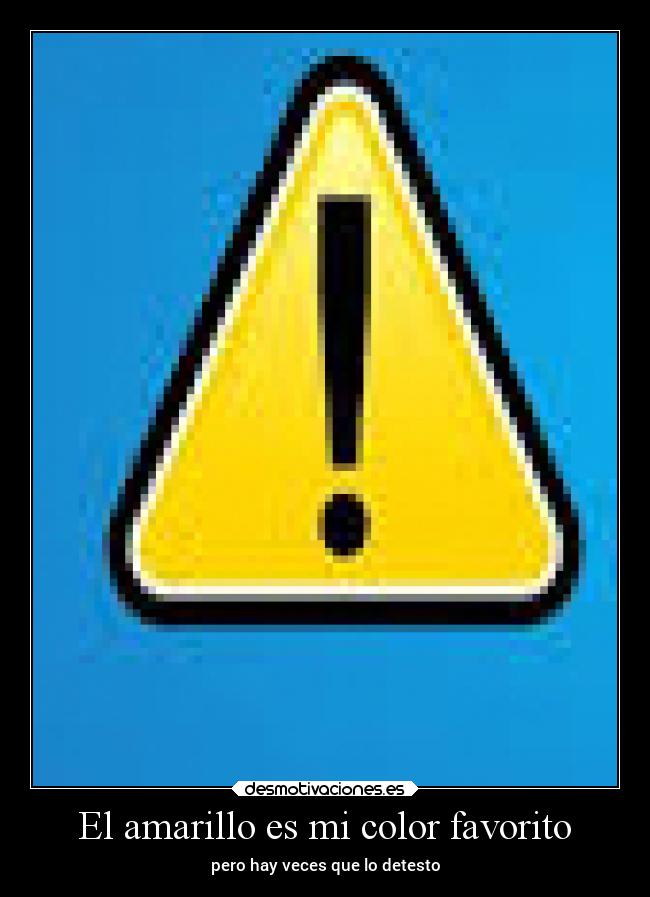 El amarillo es mi color favorito -