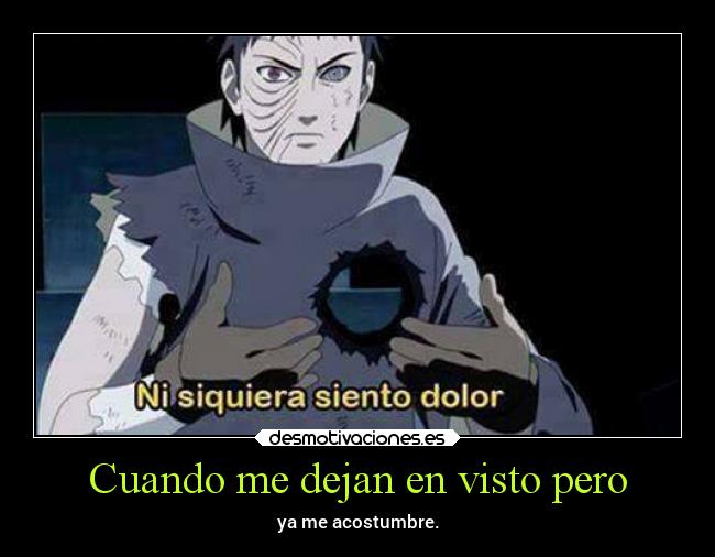 Cuando me dejan en visto pero -