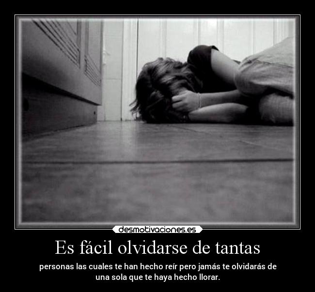 Es fácil olvidarse de tantas -