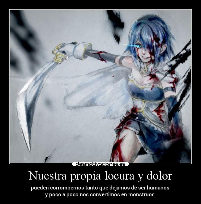 carteles locura dolor locura dolor anime monstruo sayaka miki madoka magica desmotivaciones