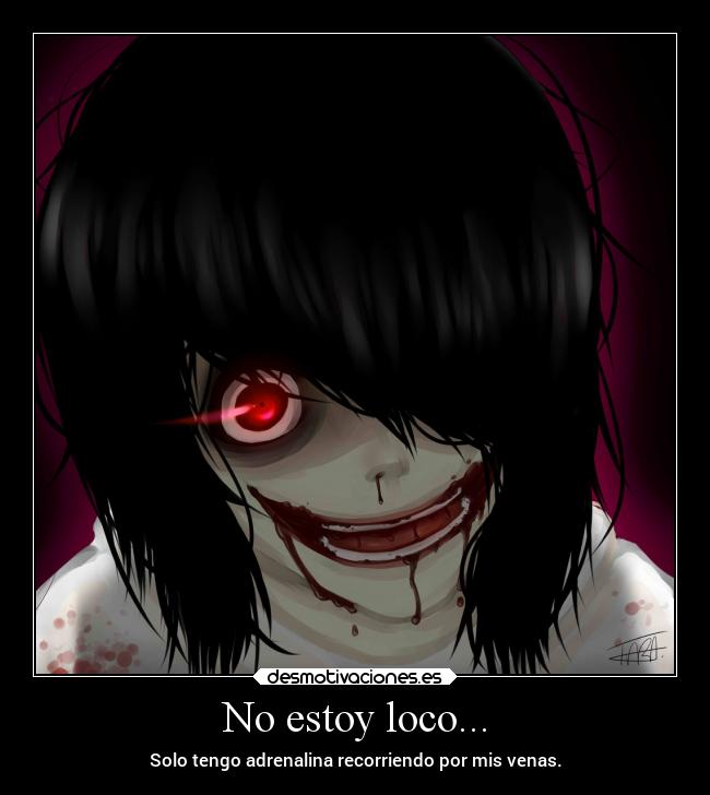 carteles locura odio creepypasta desmotivaciones