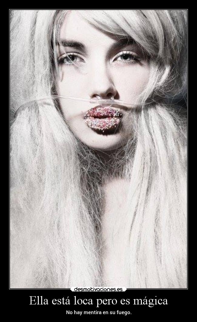 Ella está loca pero es mágica - 