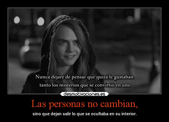 Las personas no cambian, -