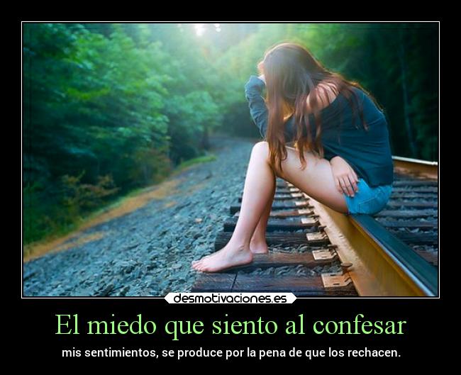 carteles miedo confianza amistad amor sentimientos confesar rechacen ilusion pena desmotivaciones