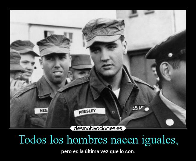 Todos los hombres nacen iguales, -