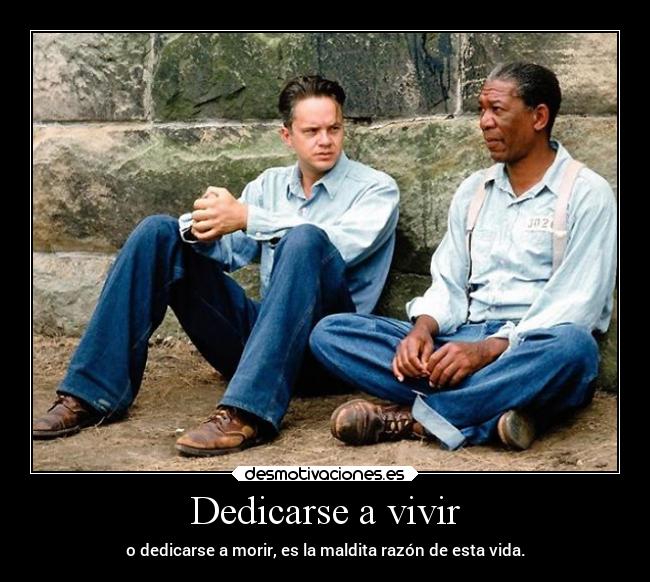 Dedicarse a vivir -