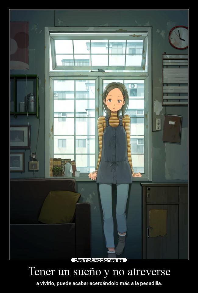 Tener un sueño y no atreverse -