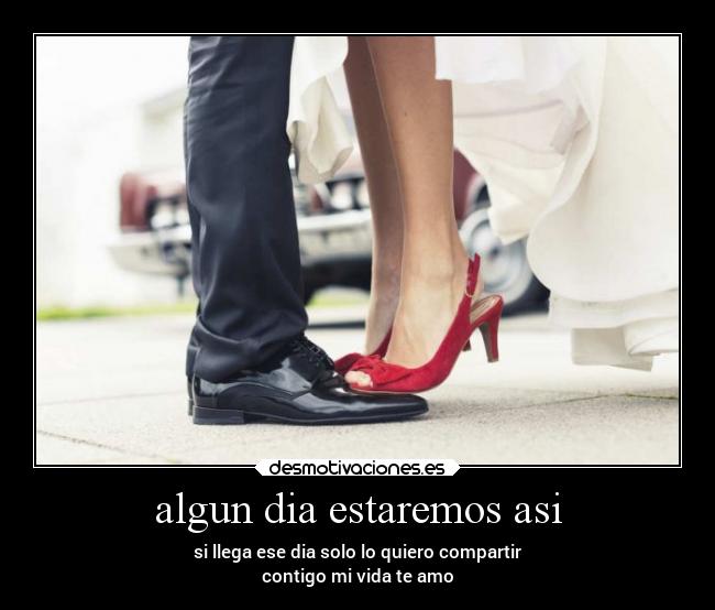 algun dia estaremos asi -