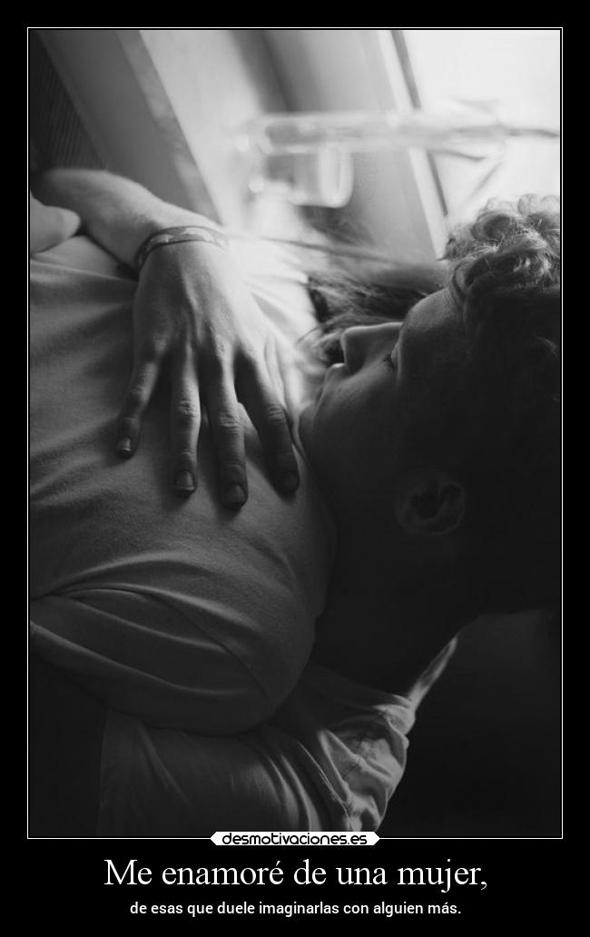Me enamoré de una mujer, - 
