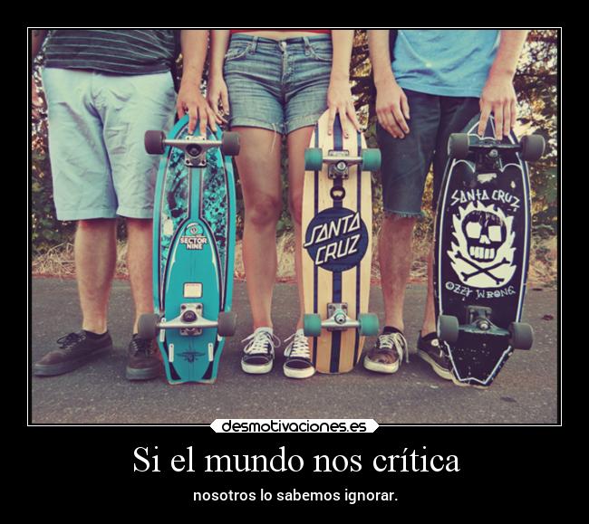 Si el mundo nos crítica -