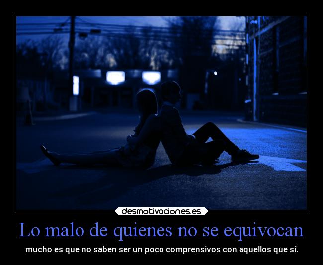 Lo malo de quienes no se equivocan -