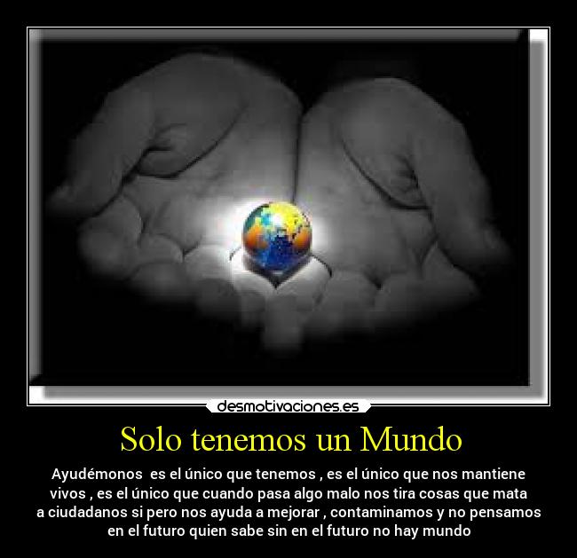 Solo tenemos un Mundo -