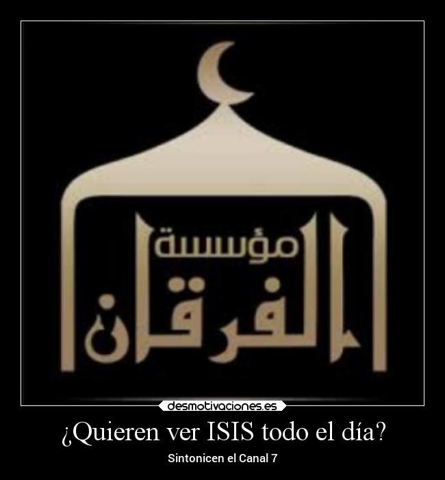 ¿Quieren ver ISIS todo el día? - 