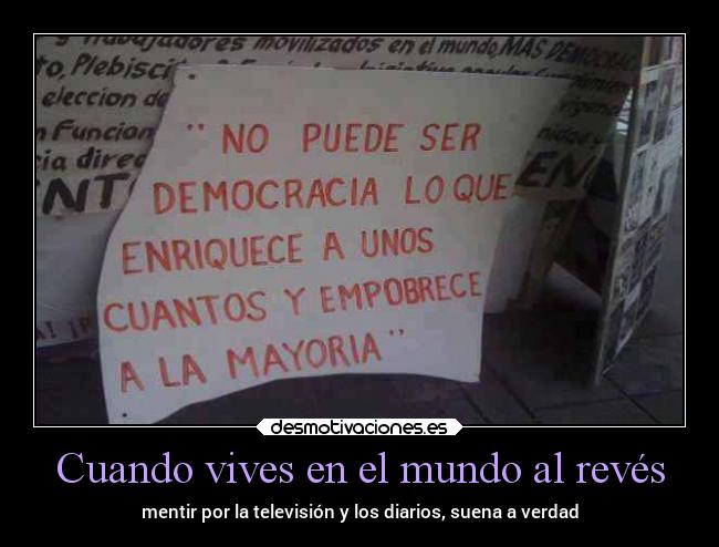 Cuando vives en el mundo al revés -