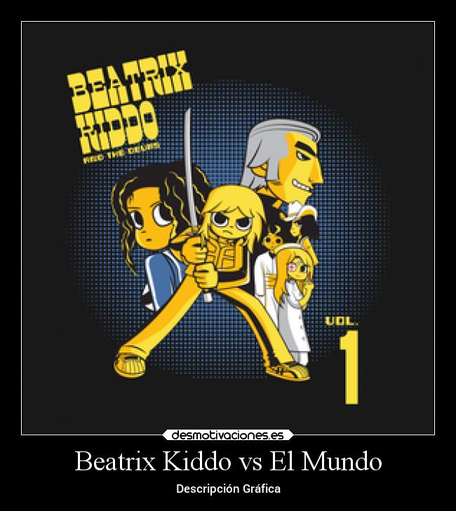 Beatrix Kiddo vs El Mundo - Descripción Gráfica