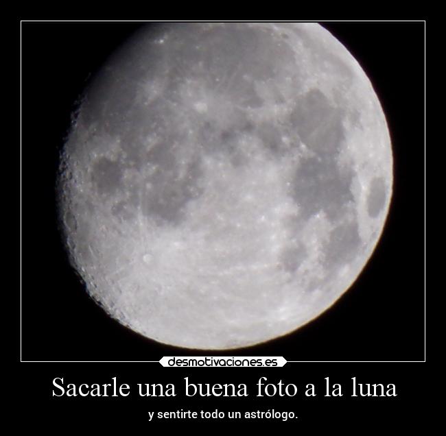 Sacarle una buena foto a la luna -