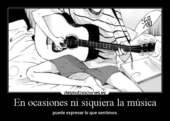 En ocasiones ni siquiera la música - 