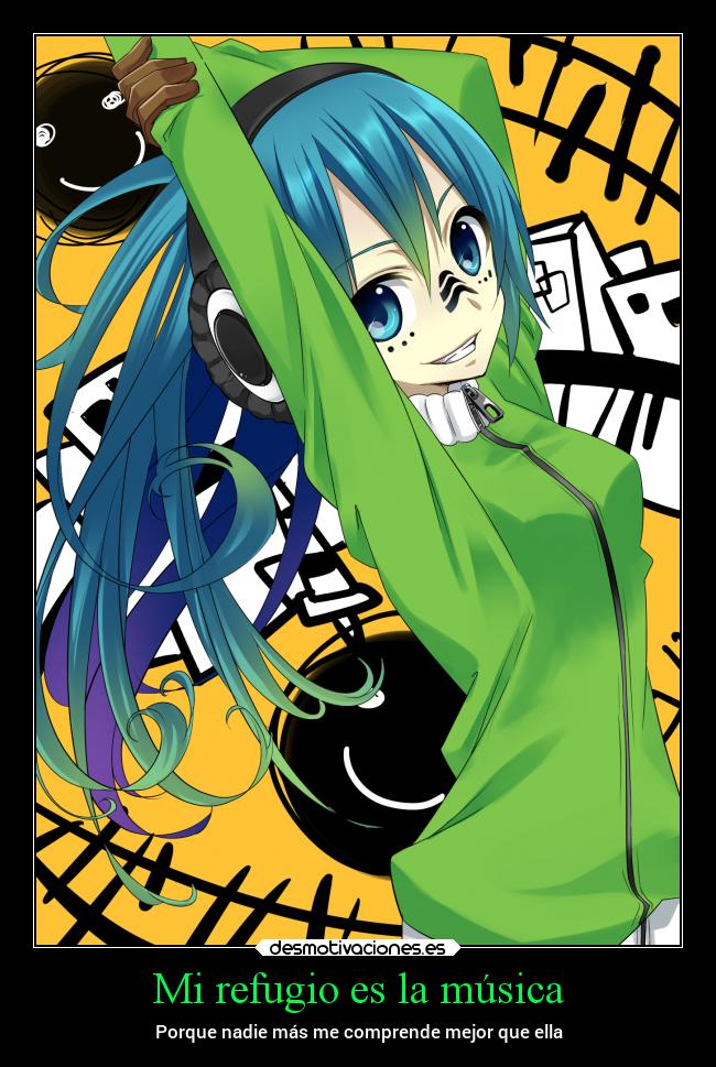 Mi refugio es la música - Porque nadie más me comprende mejor que ella