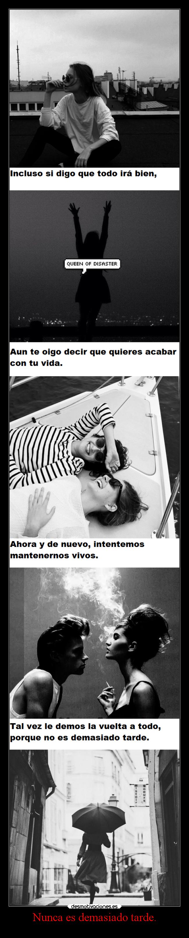 Nunca es demasiado tarde. - 