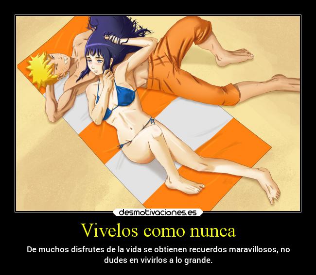 carteles naruto anime amor vida naruhina beach ocio diversion projectd soyunidiotatm ensenanza desmotivaciones